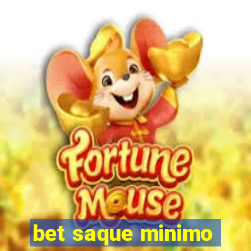 bet saque minimo